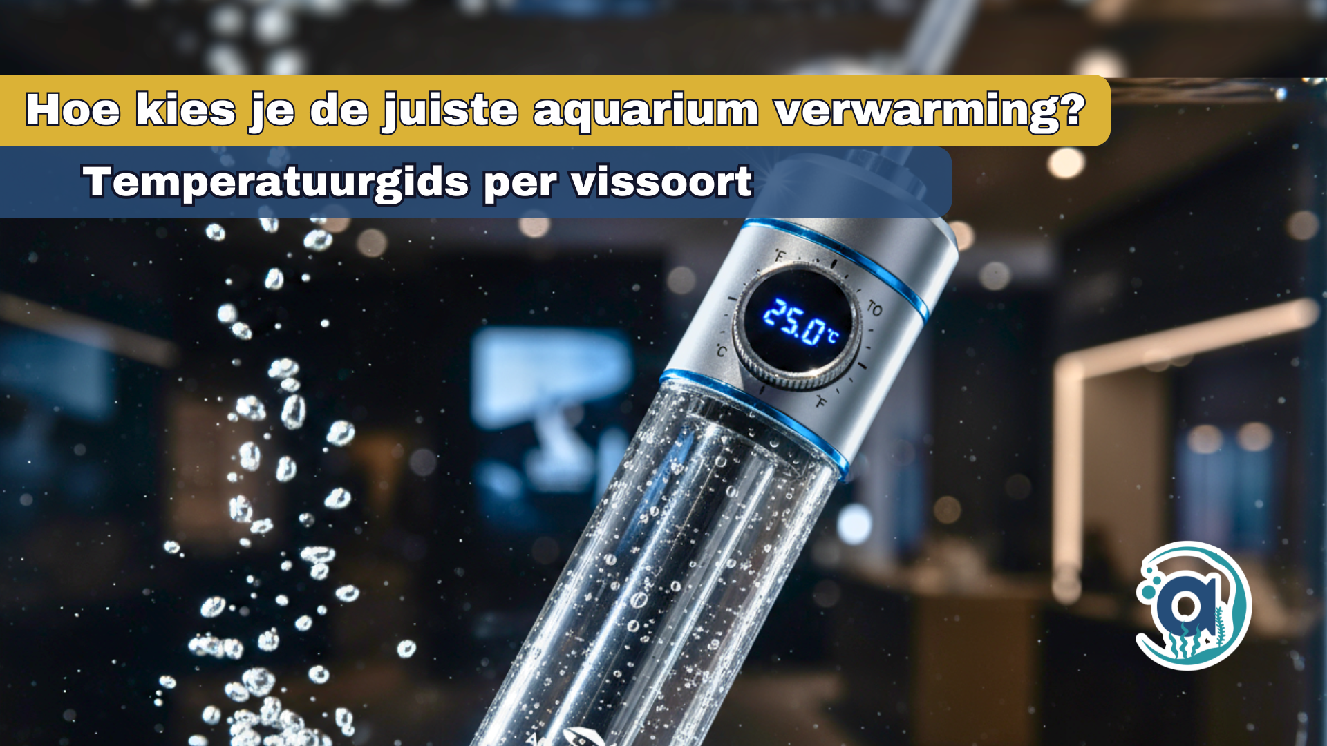 Hoe kies je de juiste aquarium verwarming?